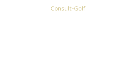 Consult-Golf
Franck MARTIN

22 RUE PIERRE ANDRE DE SUFFREN33600 PESSAC
Tél. 06 73 20 16 67
Mail : franck.martin@consult-golf.fr
www.consult-golf.fr

N° de Siret : 53151662300018
